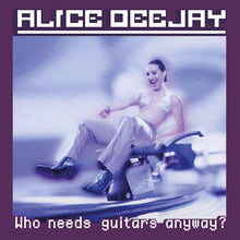 Afbeelding in Gallery-weergave laden, Alice Deejay - Who needs guitars anyway? (LP)