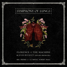 Load image into Gallery viewer, Jules Buckley Florence + The Machine - Symphony of lungs - bbc proms at the royal albert (LP)
