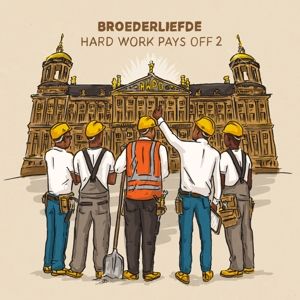 Broederliefde - Hard Work Pays Off 2  2LP