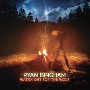 RYAN BINGHAM - WATCH OUT FOR THE WOLF  'BONFIRE' ORANGE VINYL