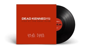 DEAD KENNEDYS - LIVE AT THE DEAF CLUB