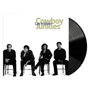 COWBOY JUNKIES - LAY IT DOWN