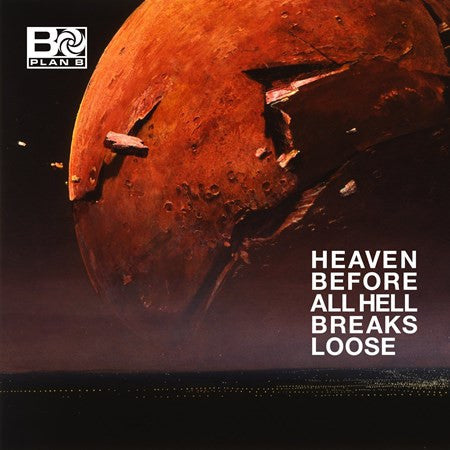 Plan B – Heaven Before All Hell Breaks Loose  2LP