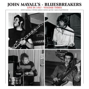 JOHN MAYALL & THE BLUESBREAKERS - LIVE IN 1967 VOLUME 3
