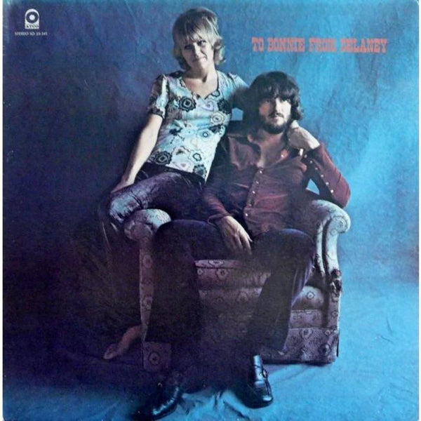 Delaney & Bonnie & Friends - To Bonnie From Delaney