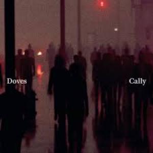 Doves - Cally / Lean Into The Wind (10-inch)