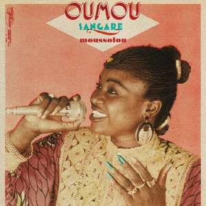 Oumou Sangare - Moussolou