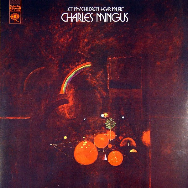 Charles Mingus - Let My Children Hear Music