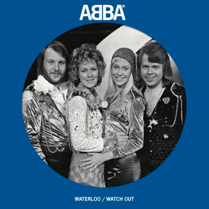 ABBA - WATERLOO / WATCH OUT 7" SINGLE, Picture Disc