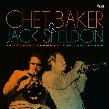 Chet Baker & Jack Sheldon – In Perfect Harmony: The Lost Album  RSD24