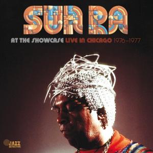 Sun Ra – At The Showcase: Live In Chicago 1976-1977  RSD24, 2LP