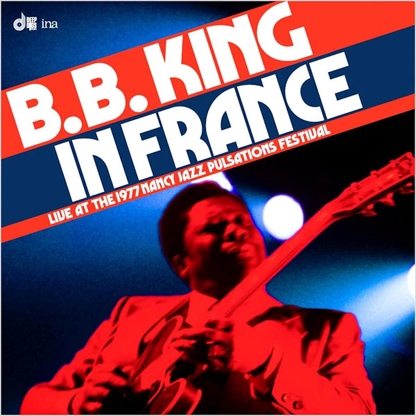 B.B. King - In France (Live At The 1977 Nancy Jazz Pulsations Festival) (LP)