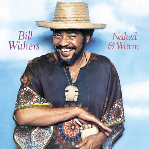 Bill Withers - Naked & Warm (LP)