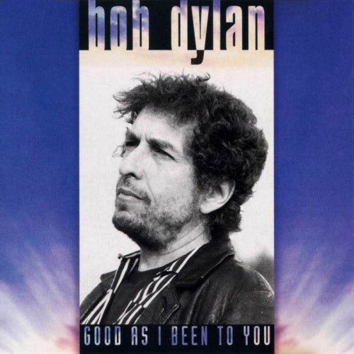 Bob Dylan - Good as i been to.. -hq- (LP)