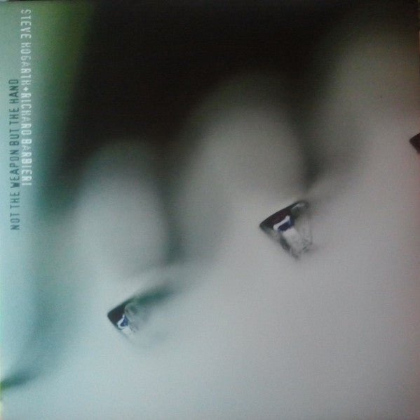 Steve Hogarth & Richard Barbieri - Not The Weapon But The Hand (LP)