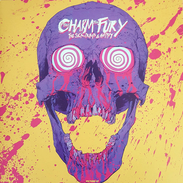 The Charm The Fury – The Sick, Dumb & Happy  Picture Disc