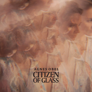 AGNES OBEL - CITIZEN OF GLASS Vinyl