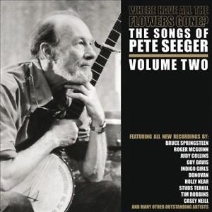 Pete Seeger - Where Have All The Flowers Gone? The Songs Of Pete Seeger - Volume Two (LP)