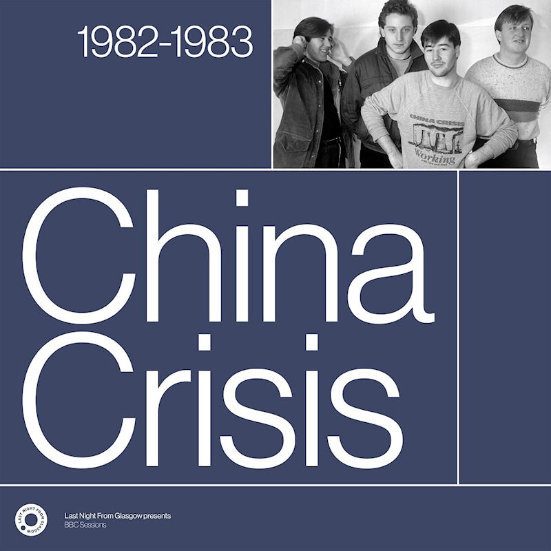 China Crisis - Last Night From Glasgow Presents BBC Sessions 1982-83 (LP)