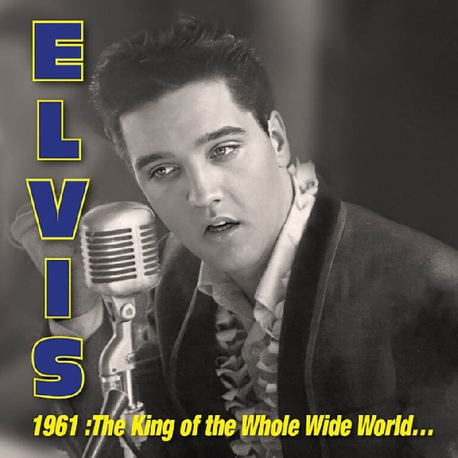 Elvis Presley - 1961: King of Whole Wild World (Vinyl) (LP)