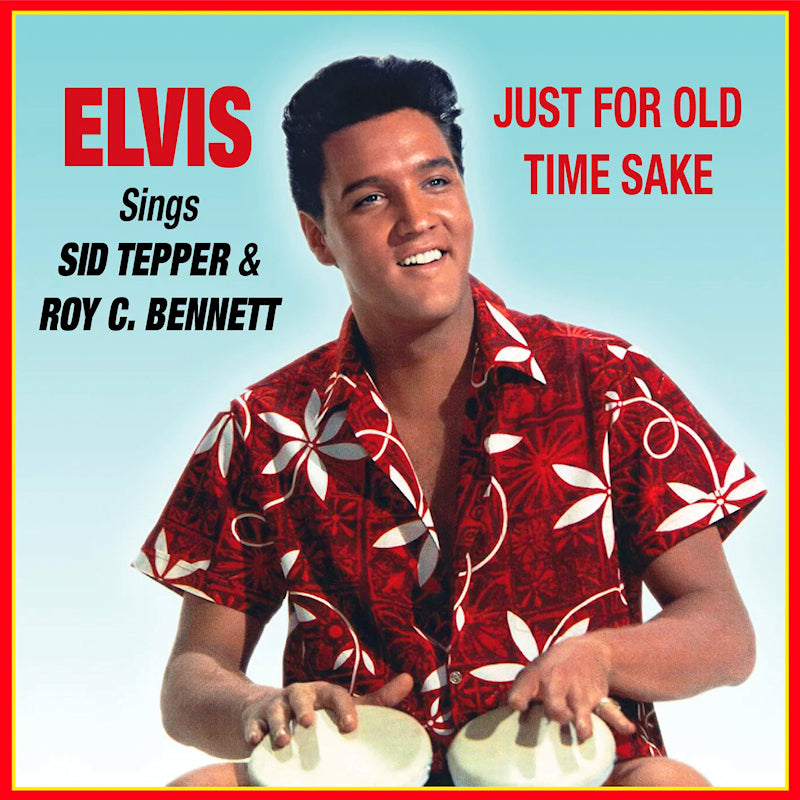 Elvis Presley - Sings Sid Tepper & Roy C. Bennett - Just For Old Time Sake (CD)