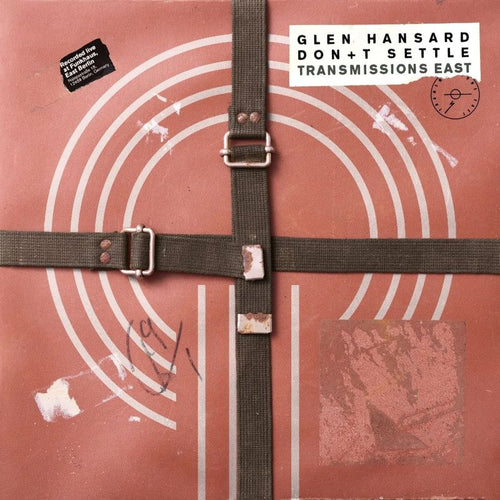 Glen Hansard - Don't settle (vol. 1 - transmissions east) (LP)