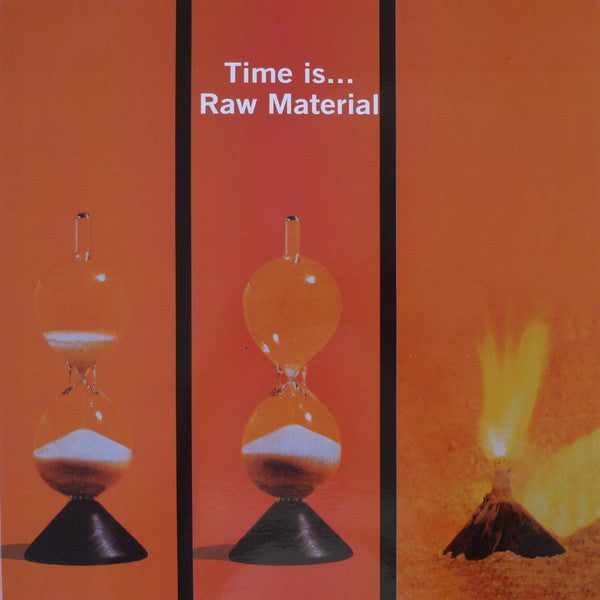 Raw Material  - Time Is... (LP)