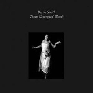 Bessie Smith - Them's Graveyard Words (LP)