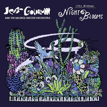 Load image into Gallery viewer, Jeff Goldblum &amp; The Mildred Snitzer Orchestra - Night blooms (LP)
