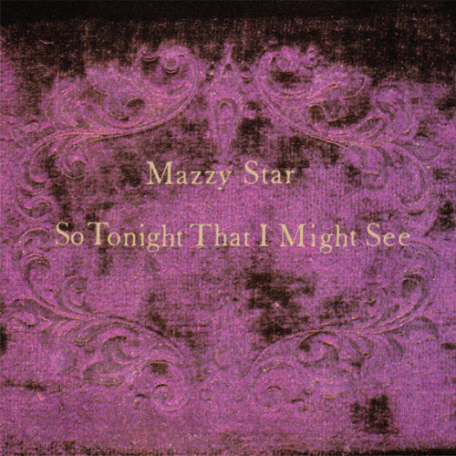 Mazzy Star - So Tonight That I Might See (LP)