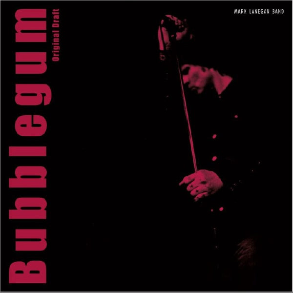 Mark Lanegan - Bubblegum (Original Draft) (LP)