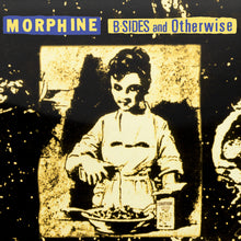 Afbeelding in Gallery-weergave laden, Morphine - B-Sides And Otherwise (LP)
