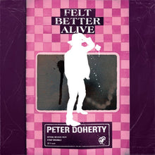 Afbeelding in Gallery-weergave laden, Peter Doherty - Felt better alive - Exclusive Light Rose Vinyl (LP)
