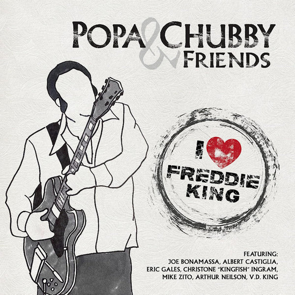 Popa Chubby & Friends - I Love Freddie King (LP)