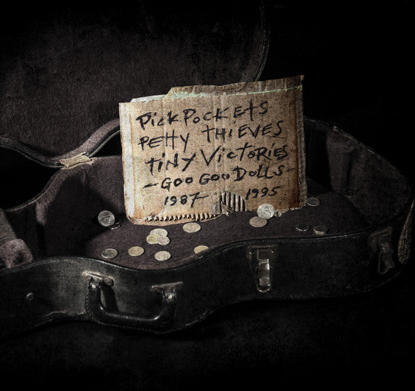 Goo Goo Dolls - Pickpockets, Petty Thieves And Tiny Victories 1987-1995 (LP)