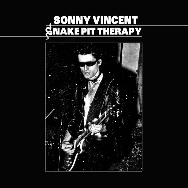 Sonny Vincent – Snake Pit Therapy  SILVER VINYL