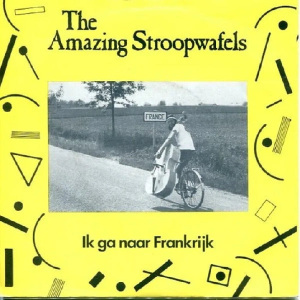 The Amazing Stroopwafels - Ik ga naar frankrijk / de eerste vlucht (7-inch single)