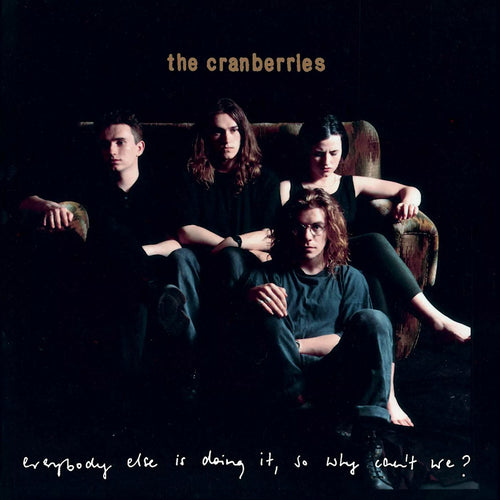 The Cranberries - Everybody else is doing it, so why can't we? (CD)