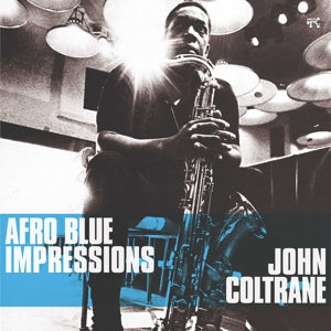 JOHN COLTRANE - AFRO BLUE IMPRESSIONS