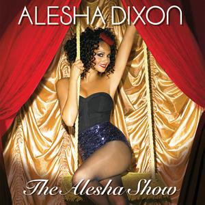 ALESHA DIXON - ALESHA SHOW