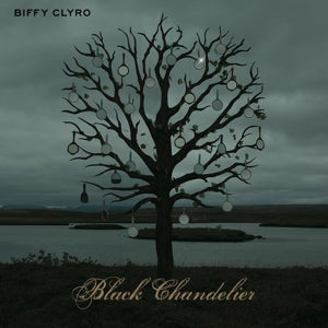 BIFFY CLYRO - BLACK CHANDELIER / BIBLICAL