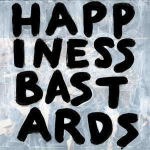 BLACK CROWES - HAPPINESS BASTARDS