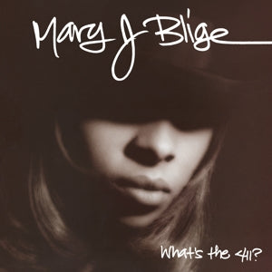 MARY J. BLIGE - WHAT'S THE 411
