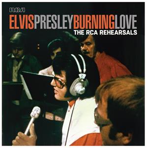 ELVIS PRESLEY - BURNING LOVE - THE RCA REHEARSALS RSD 23