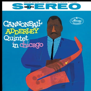 CANNONBALL ADDERLEY QUINTET - IN CHICAGO