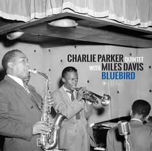 CHARLIE PARKER QUINTET with MILES DAVIS - BLUEBIRD
