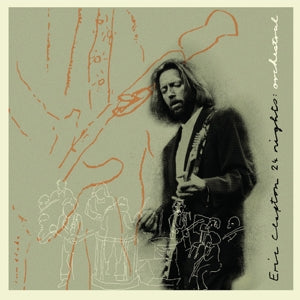ERIC CLAPTON - 24 NIGHTS: ORCHESTRAL