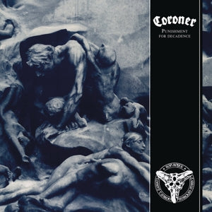CORONER - PUNISHMENT FOR DECADENCE