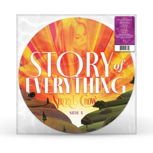 SHERYL CROW - STORY OF EVERYTHING Picture Disc