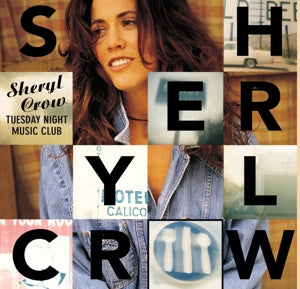 SHERYL CROW - TUESDAY NIGHT MUSIC CLUB